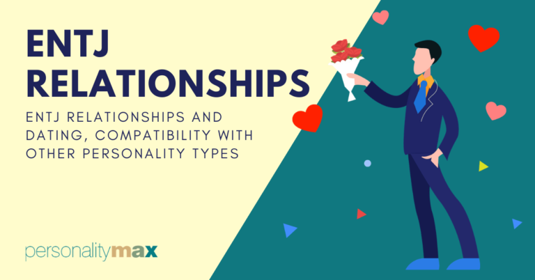 On ENTJ Relationships, Dating, and Compatibility