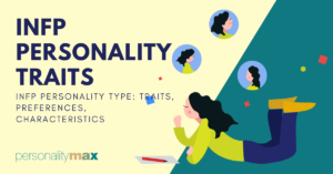 Infpa A Guide to INFP Personality Traits and Characteristics