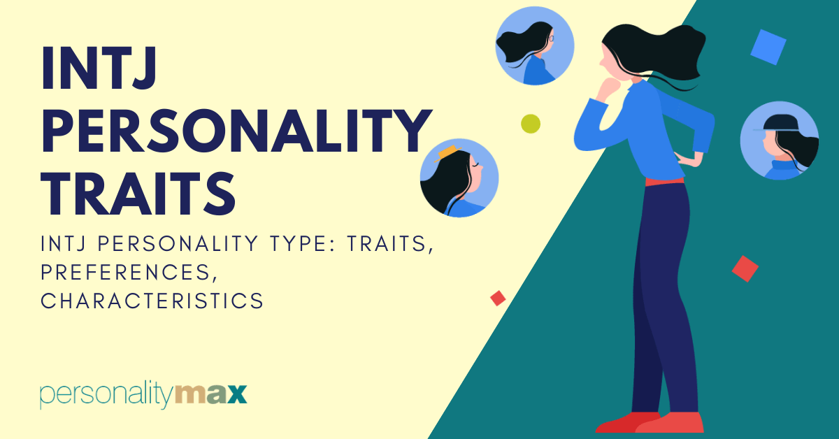 Detailed Guide About the INTJ Personality Type