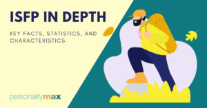 Ispsf A Detailed Guide to the ISFP Personality Type