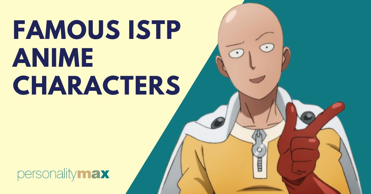 Which anime characters' personality types are an ISTJ, and an ISTP